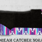Dream Catcher Nora